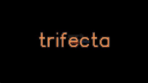 trifecta synonym|TRIFECTA .